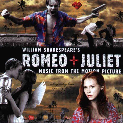 William Shakespeare's Romeo + Juliet: Music From the Motion Picture (this CD was--OK is--one of my greatest treasures)﻿