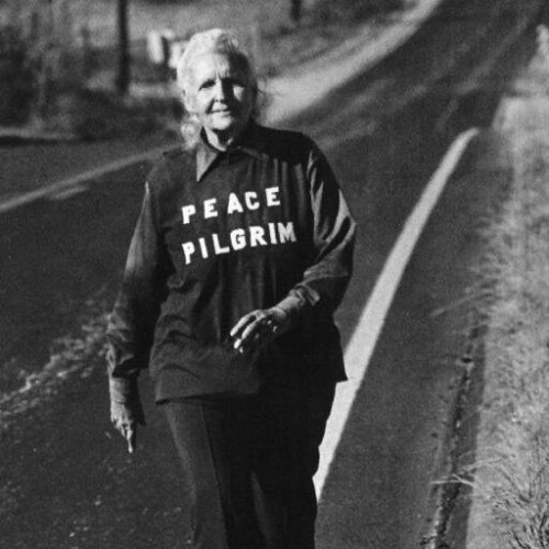 ‘Peace Pilgrim’: A Tribute to an American Heroine of Non-Violence