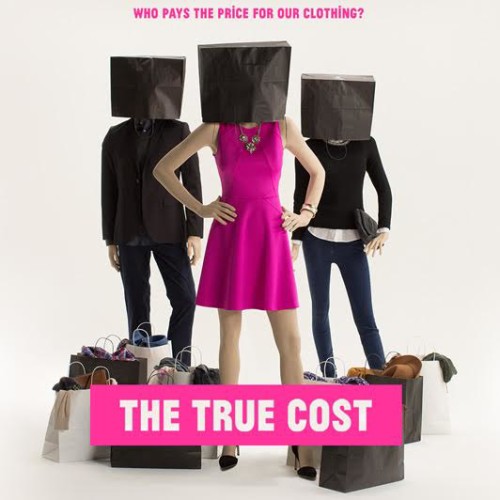 ‘The True Cost’: An Ethical Look at an Exploitative Industry